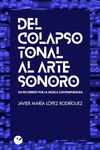 DEL COLAPSO TONAL AL ARTE SONORO