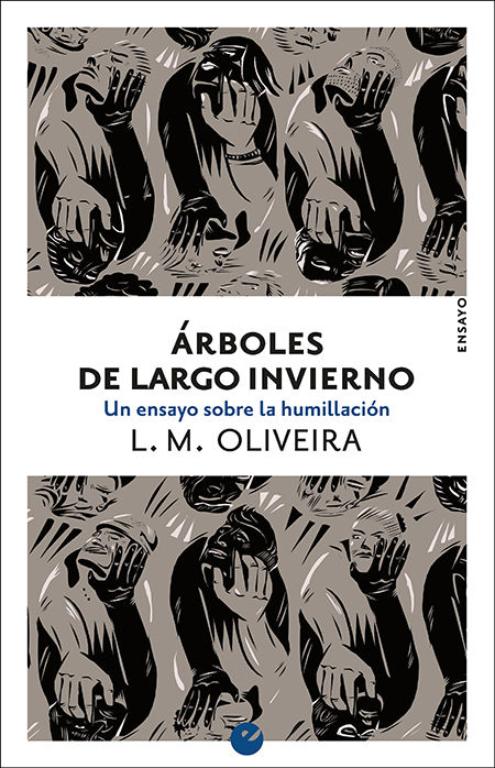 ÁRBOLES DE LARGO INVIERNO. UN ENSAYO SOBRE LA HUMILLACIÓN