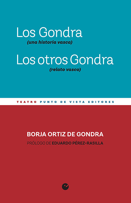 LOS GONDRA (UNA HISTORIA VASCA). LOS OTROS GONDRA (RELATO VASCO). 