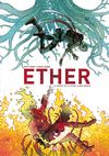 ETHER. LA MUERTE DE LA ÚLTIMA LLAMA DORADA. 