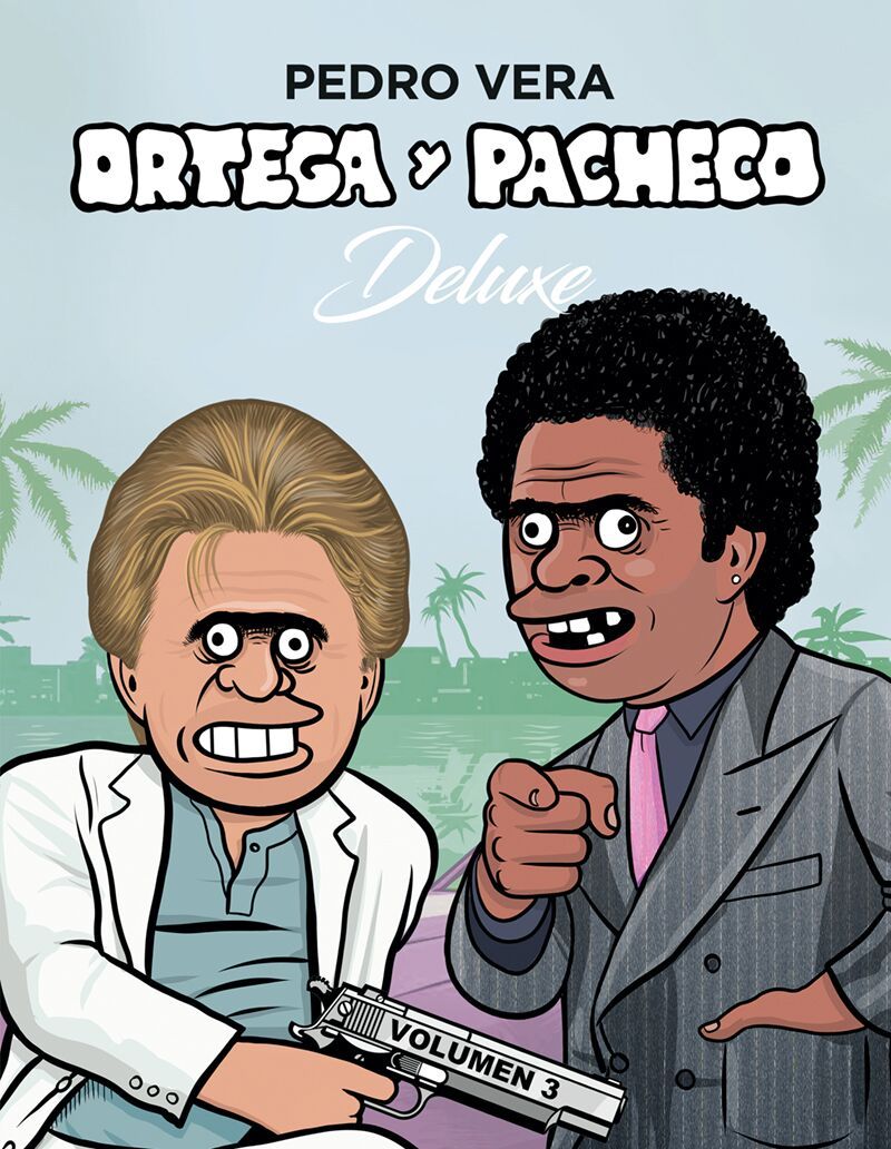 ORTEGA Y PACHECO DELUXE VOL. 3. 