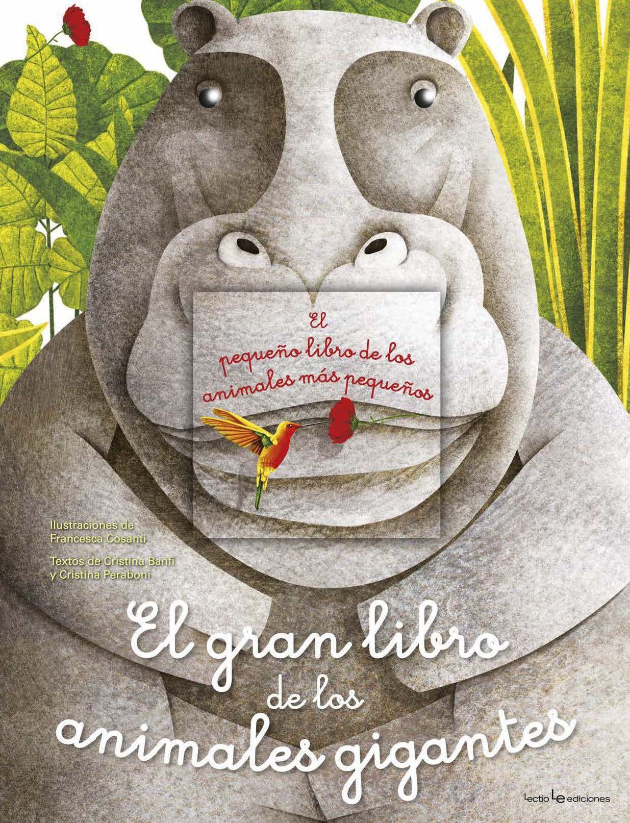 EL GRAN LIBRO DE LOS ANIMALES GIGANTES / EL PEQUEÑO LIBRO DE LOS ANIMALES MÁS PE. 