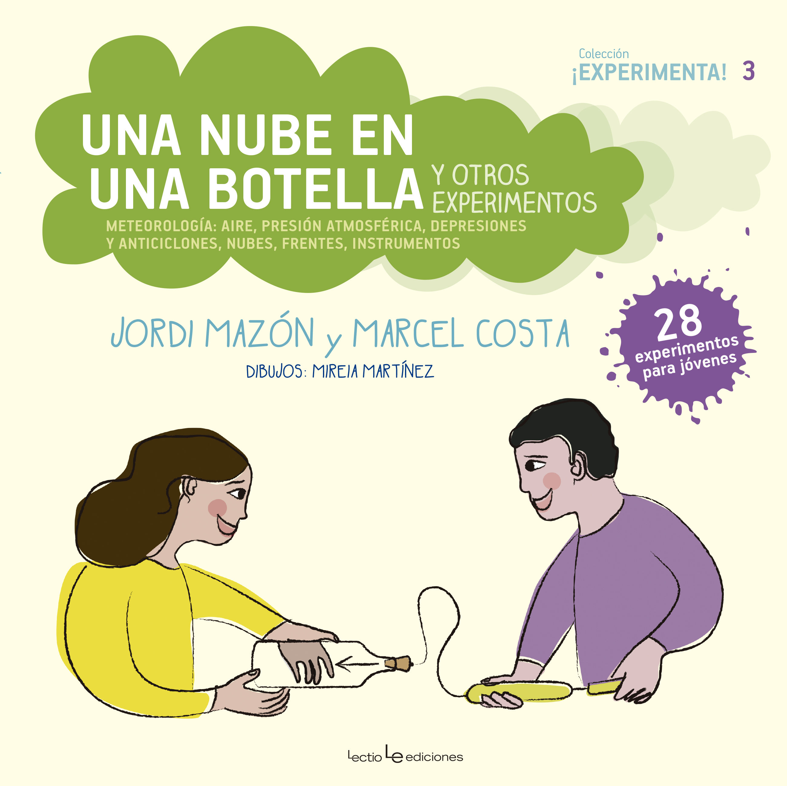 UNA NUBE EN UNA BOTELLA Y OTROS EXPERIMENTOS. METEOROLOGÍA: AIRE, PRESIÓN ATMOSFÉRICA, DEPRESIONES Y ANTICICLONES, NUBES, FREN