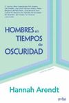 HOMBRES EN TIEMPOS DE OSCURIDAD.