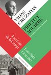 VIDAS CRUZADAS: PRIETO Y AGUIRRE. 