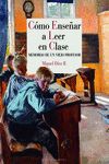 CÓMO ENSEÑAR A LEER EN CLASE. MEMORIAS DE UN VIEJO PROFESOR