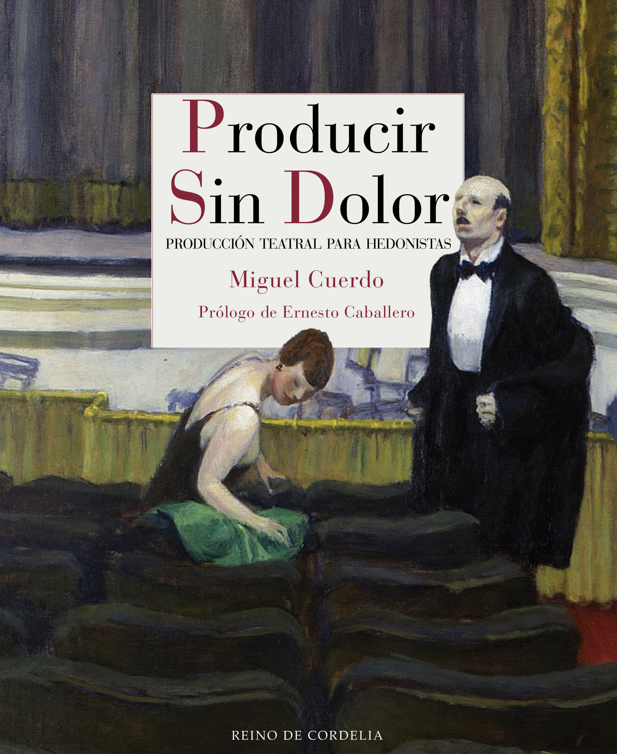 PRODUCIR SIN DOLOR. PRODUCCIÓN TEATRAL PARA HEDONISTAS