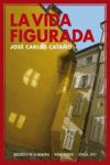 LA VIDA FIGURADA. (2008-2009)