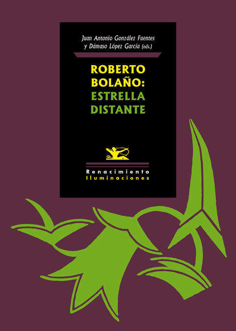 ROBERTO BOLAÑO: ESTRELLA DISTANTE. 