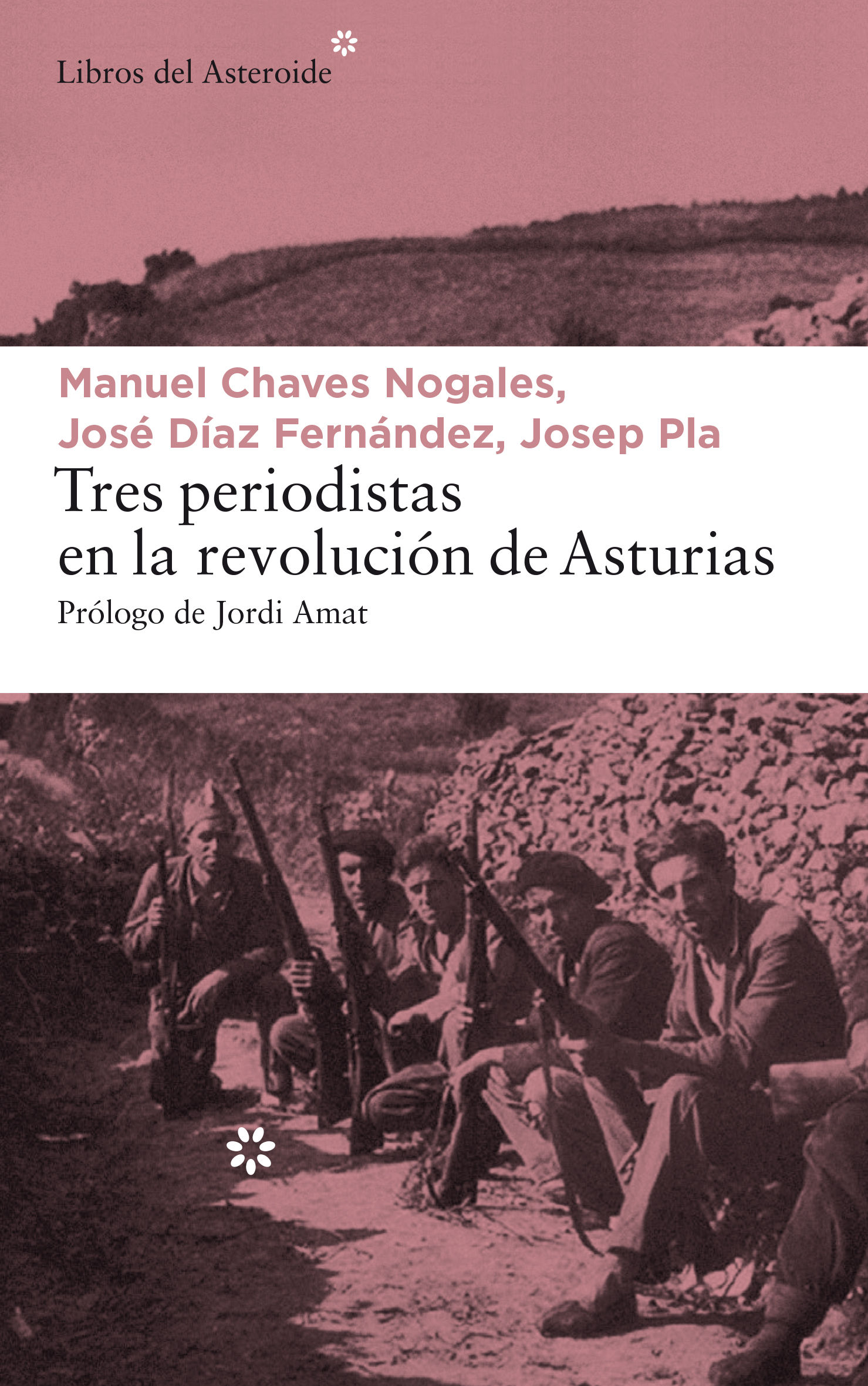 TRES PERIODISTAS EN LA REVOLUCIÓN DE ASTURIAS. 