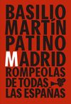 BASÍLIO MARTÍN PATINO. MADRID, ROMPEOLAS DE TODAS LAS ESPAÑAS