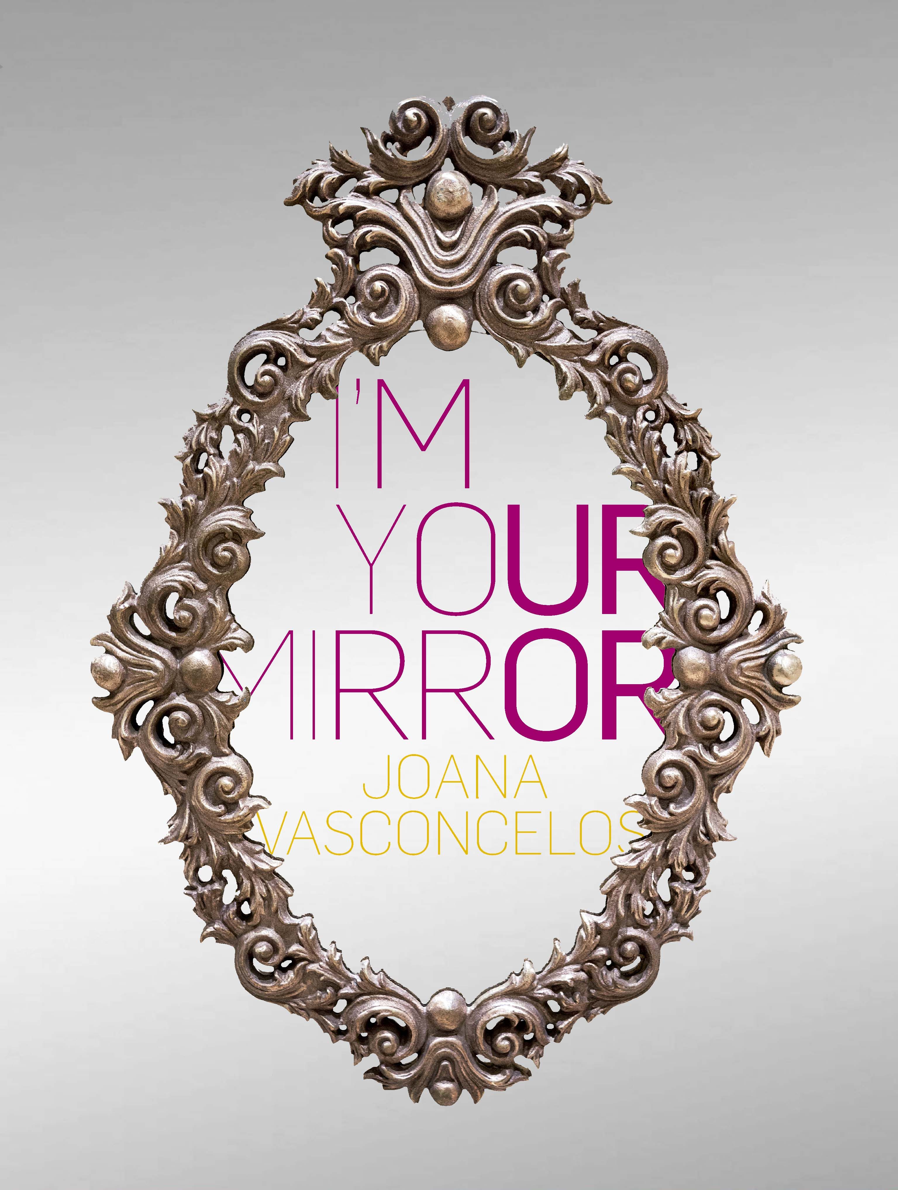 I´M YOUR MIRROR. 