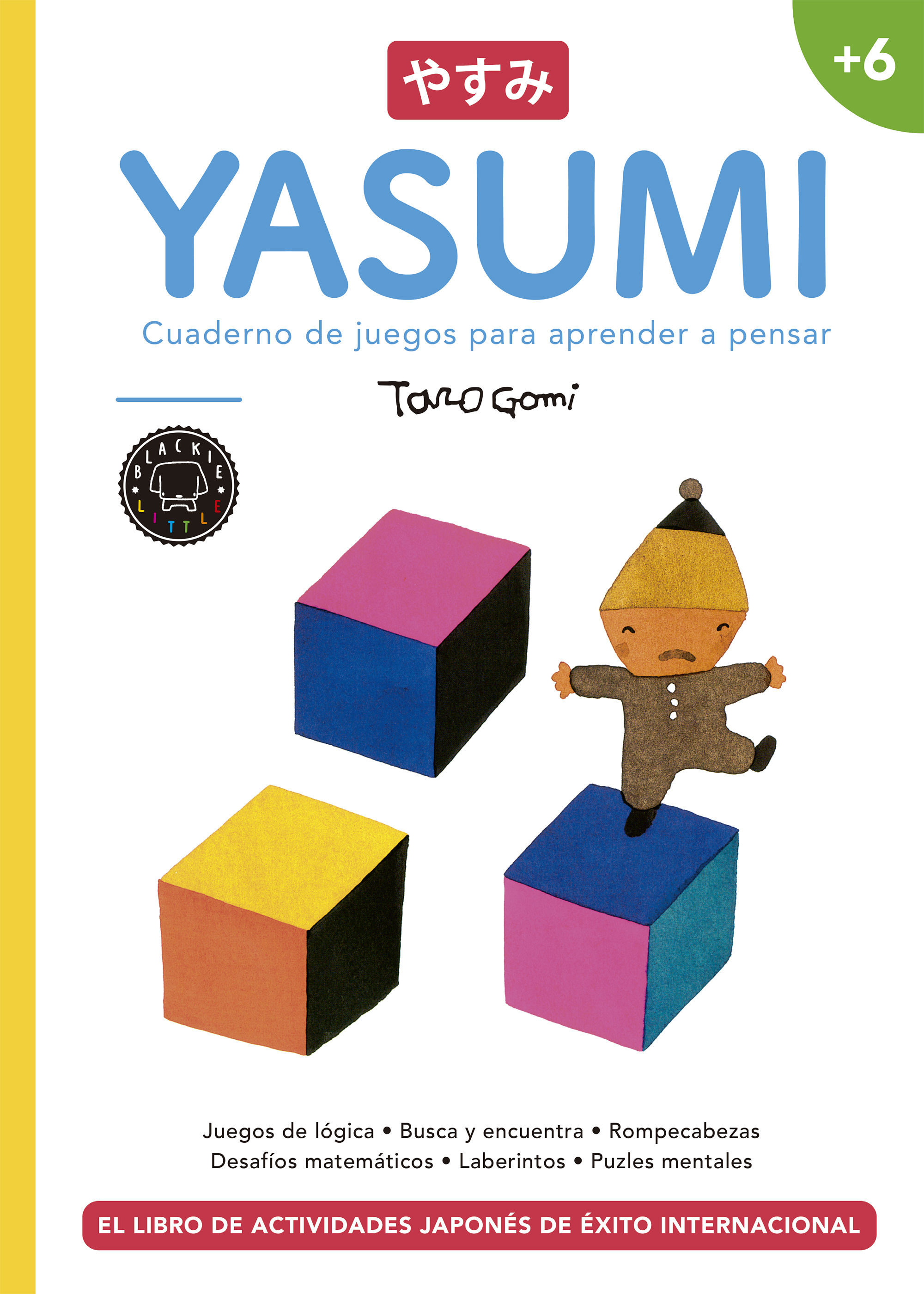 YASUMI +6. CUADERNO DE JUEGOS PARA APRENDER A PENSAR