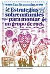 ESTRATEGIAS SOBRENATURALES PARA MONTAR UN GRUPO DE ROCK