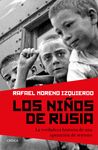 LOS NIÑOS DE RUSIA. LA VERDADERA HISTORIA DE UNA OPERACIÓN DE RETORNO