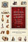 LA HISTORIA EMPIEZA EN EGIPTO. ESO YA EXISTÍA EN TIEMPOS DE LOS FARAONES