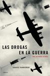 LAS DROGAS EN LA GUERRA. UNA HISTORIA GLOBAL