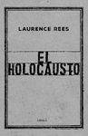 EL HOLOCAUSTO. LAS VOCES DE LAS VÍCTIMAS Y DE LOS VERDUGOS