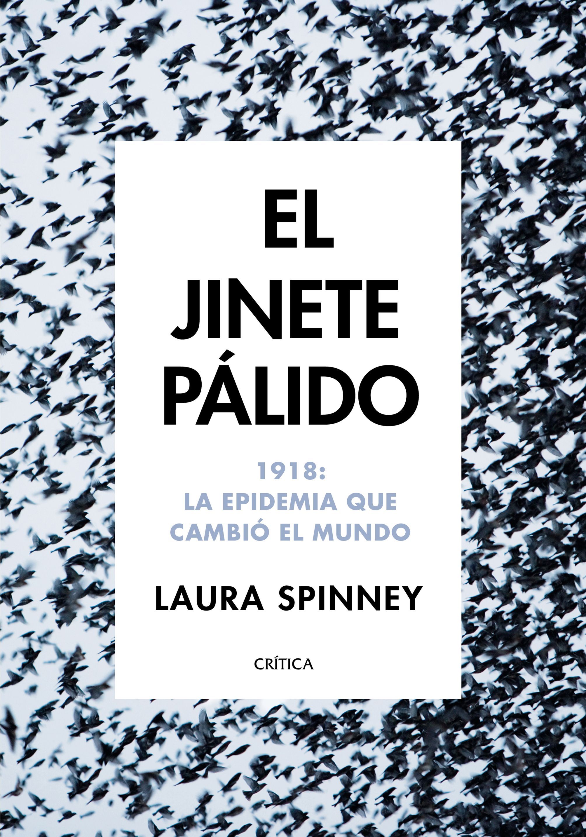 EL JINETE PÁLIDO. 1918: LA EPIDEMIA QUE CAMBIÓ EL MUNDO