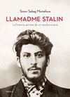 LLAMADME STALIN. LA HISTORIA SECRETA DE UN REVOLUCIONARIO