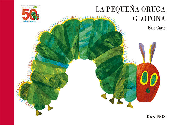 LA PEQUEÑA ORUGA GLOTONA 50 ANIVERSARIO. 