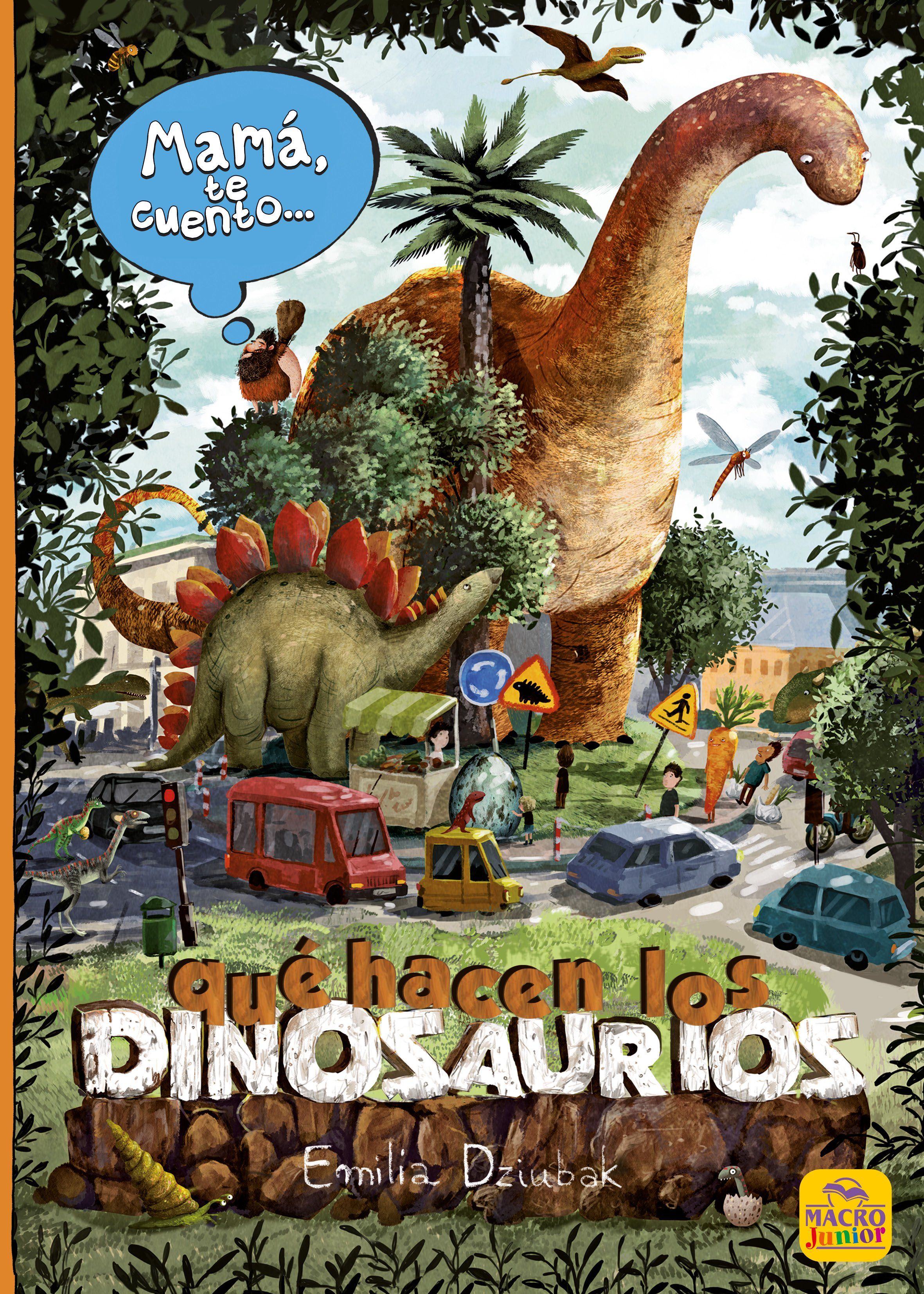 MAMA TE CUENTO... QUE HACEN LOS DINOSAURIOS. 