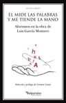 ÉL MIDE LAS PALABRAS Y ME TIENDE LA MANO. AFORISMOS EN LA OBRA DE LUIS GARCÍA MONTERO