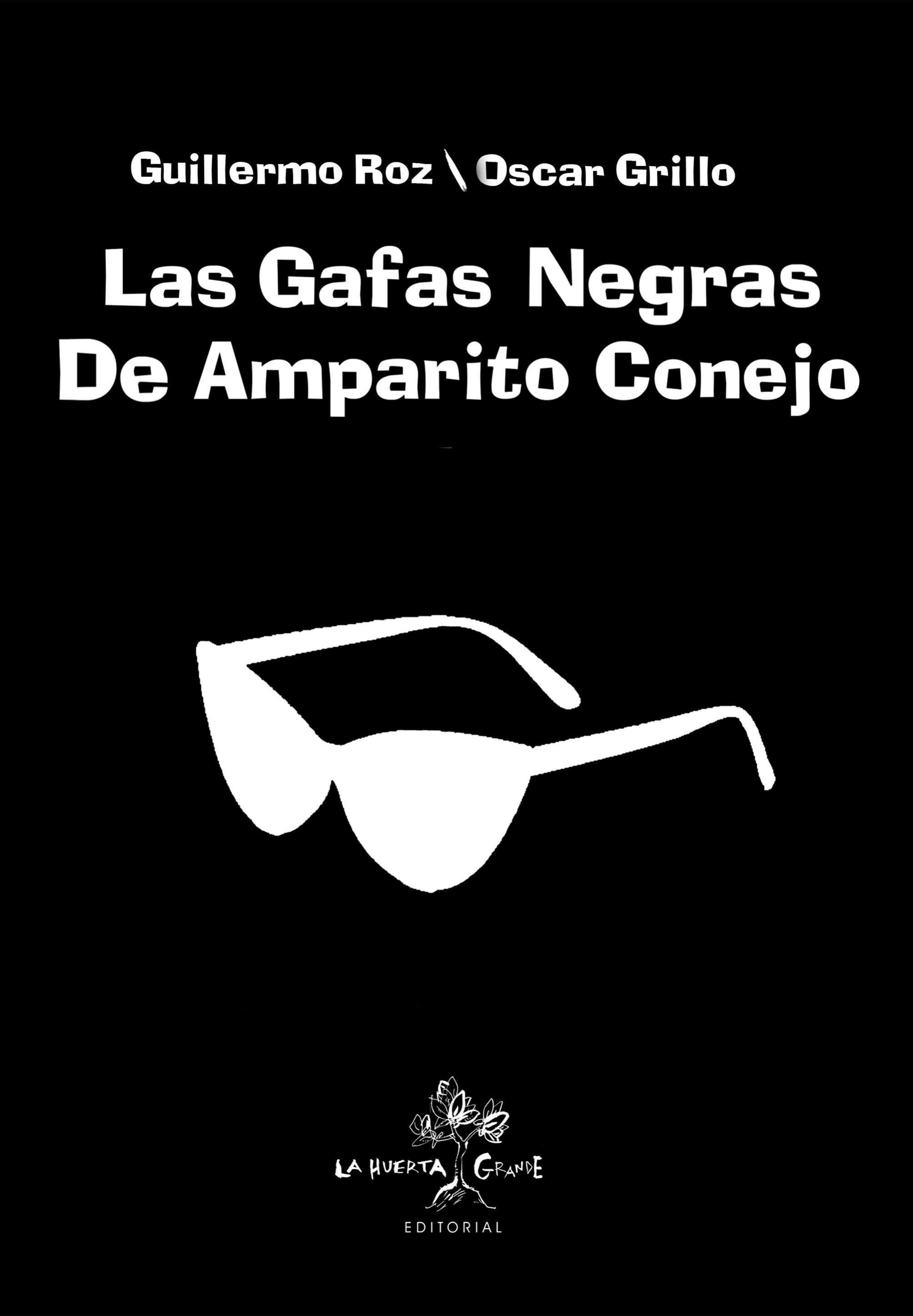 LAS GAFAS NEGRAS DE AMPARITO CONEJO. 