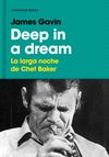 DEEP IN A DREAM. LA LARGA NOCHE DE CHET BAKER