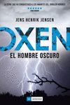 OXEN EL HOMBRE OSCURO. 