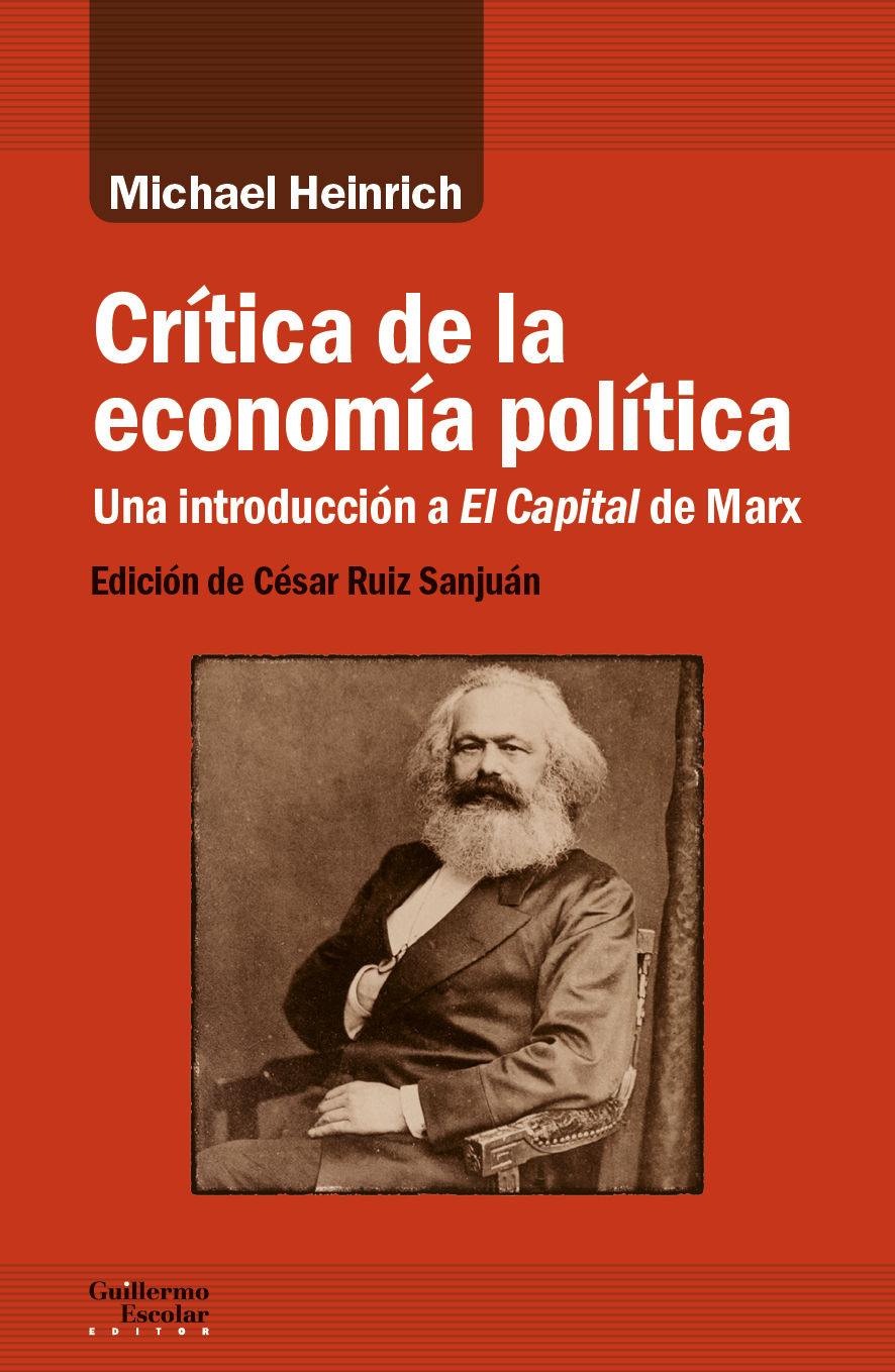 CRÍTICA DE LA ECONOMÍA POLÍTICA. UNA INTRODUCCIÓN A EL CAPITAL DE MARX