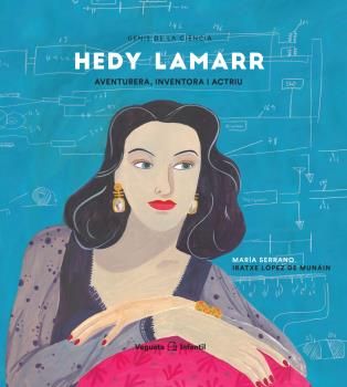 HEDY LAMARR. AVENTURERA, INVENTORA Y ACTRIZ