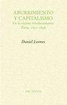 ABURRIMIENTO Y CAPITALISMO. EN LA ESCENA REVOLUCIONARIA: PARÍS, 1830-1848