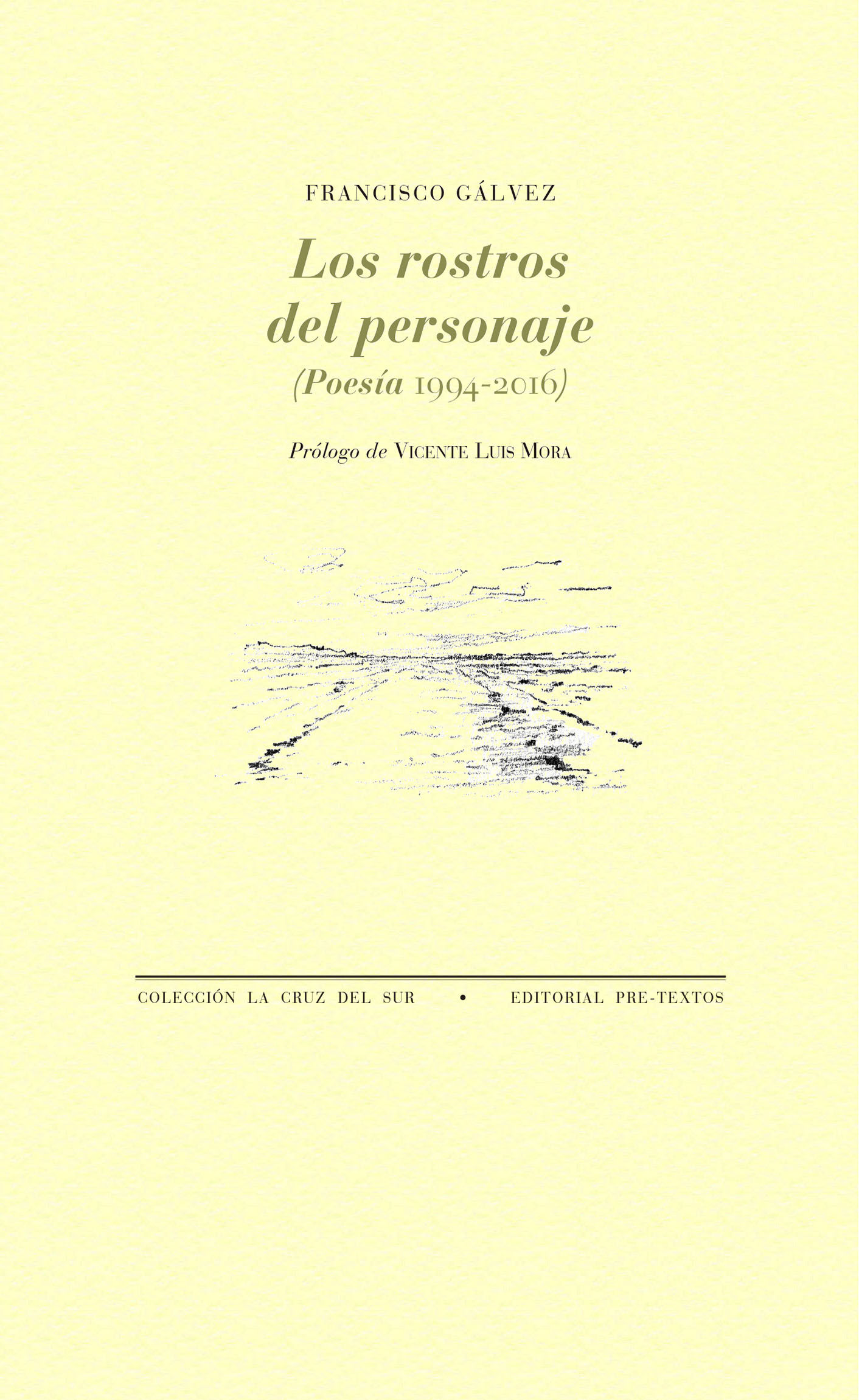 LOS ROSTROS DEL PERSONAJE. POESÍA 1995-2004