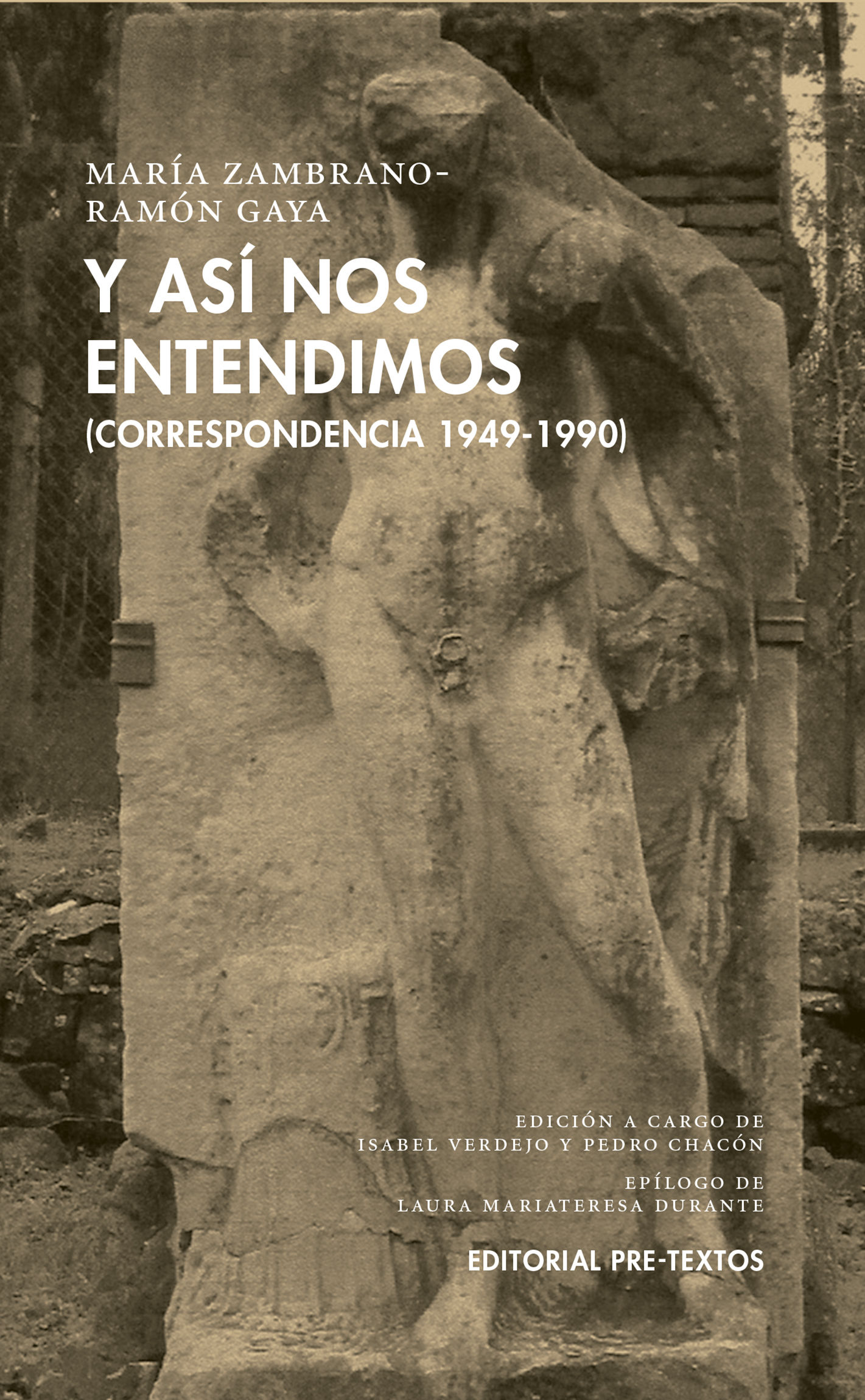 Y ASÍ NOS ENTENDIMOS. CORRESPONDENCIA 1949-1990