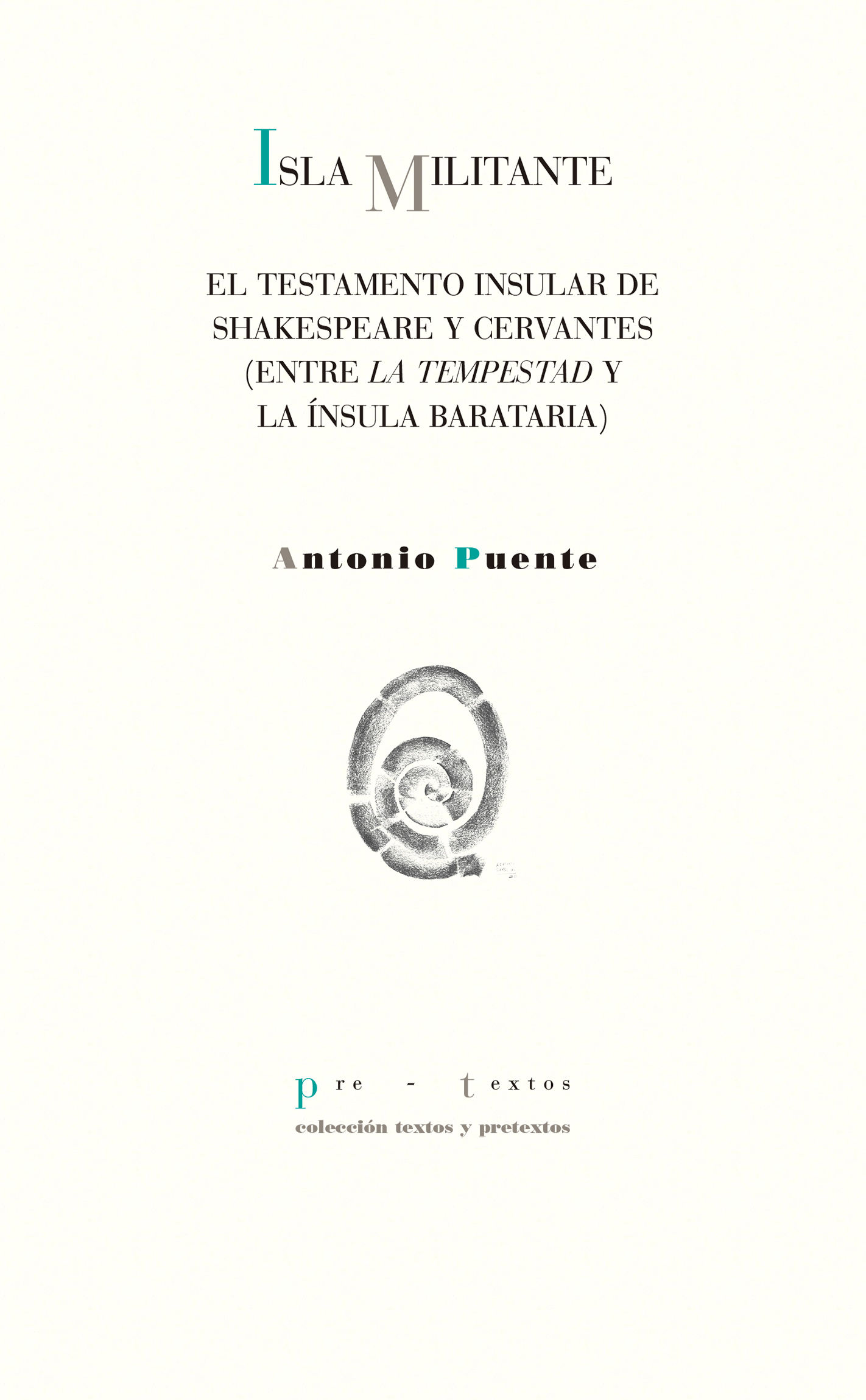 ISLA MILITANTE. EL TESTAMENTO INSULAR DE SHAKESPEARE Y CERVANTES ENTRE "LA TEMPESTAD" Y LA ÍNSULA BARATARIA