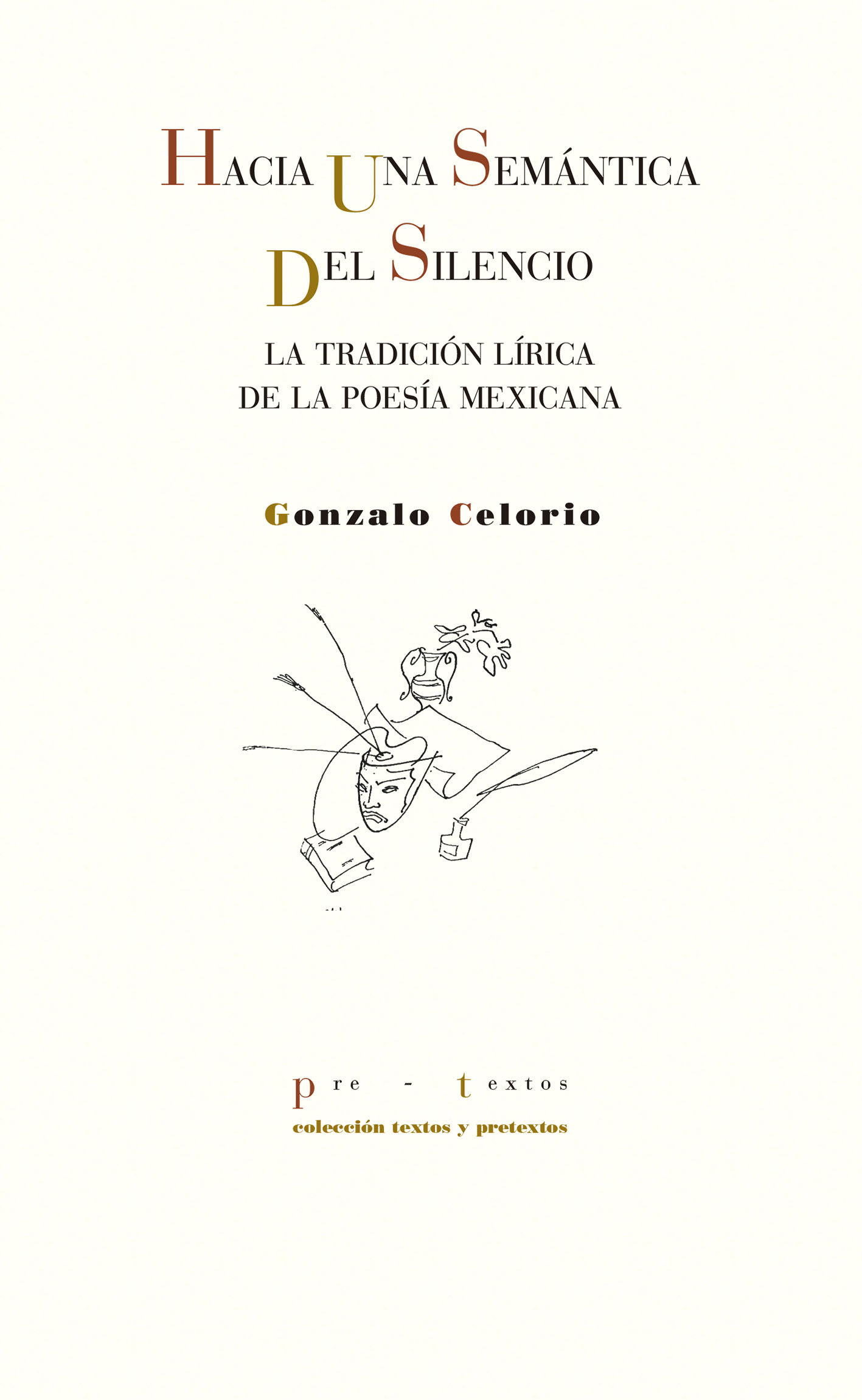 HACIA UNA SEMÁNTICA DEL SILENCIO. LA TRADICIÓN LÍRICA DE LA POESÍA MEXICANA