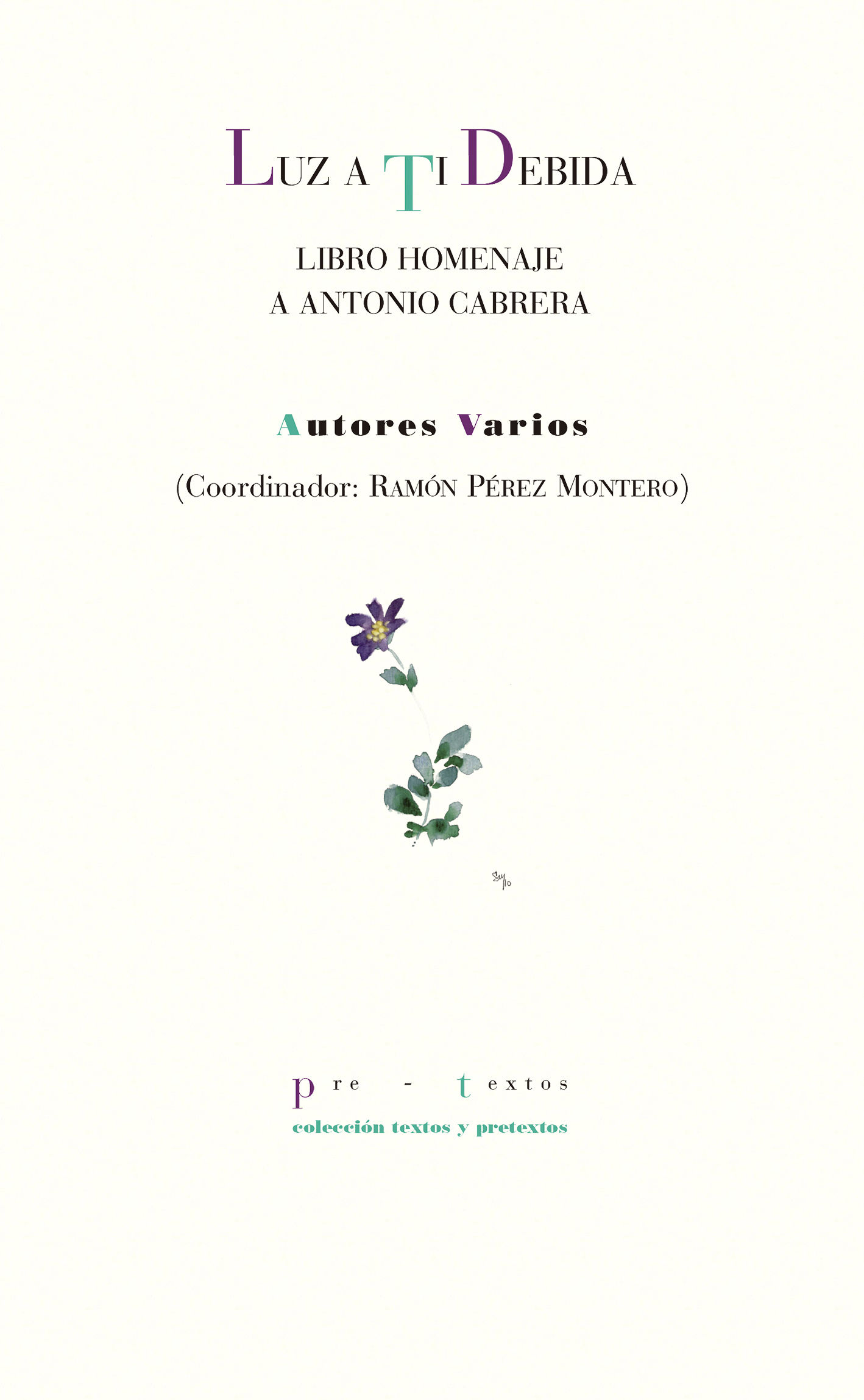 LUZ A TI DEBIDA. LIBRO HOMENAJE A ANTONIO CABRERA