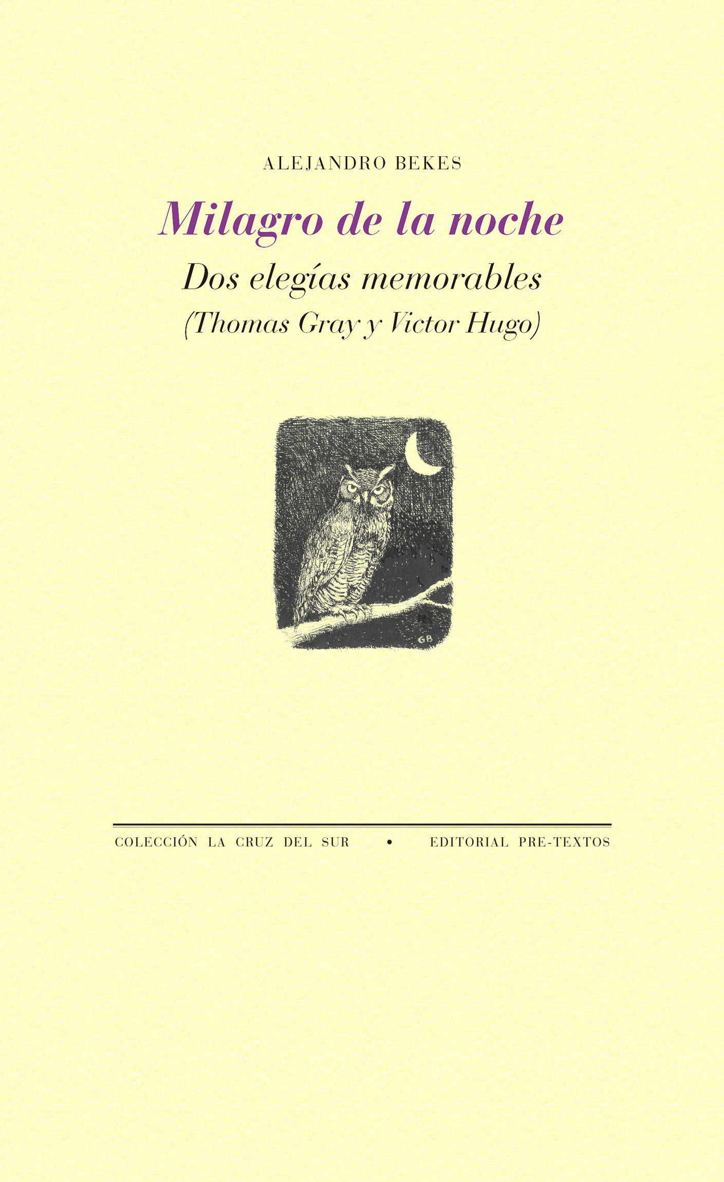 MILAGRO DE LA NOCHE. DOS ELEGÍAS MEMORABLES (THOMAS GRAY Y VICTOR HUGO)