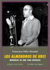 LOS ALMENDROS DE URCI. MEMORIAS DE UNA VIDA REVUELTA