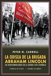 LA ODISEA DE LA BRIGADA ABRAHAM LINCOLN. LOS NORTEAMERICANOS EN LA GUERRA CIVIL ESPAÑOLA