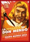 LA VENGANZA DE DON MENDO. CARICATURA DE TRAGEDIA EN CUATRO JORNADAS, ORIGINAL, ESCRITA EN VERSO, CON ALGÚN QUE OTRO RIPIO