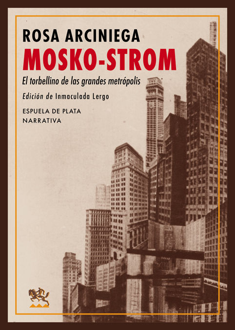 MOSKO-STROM. EL TORBELLINO DE LAS GRANDES METRÓPOLIS