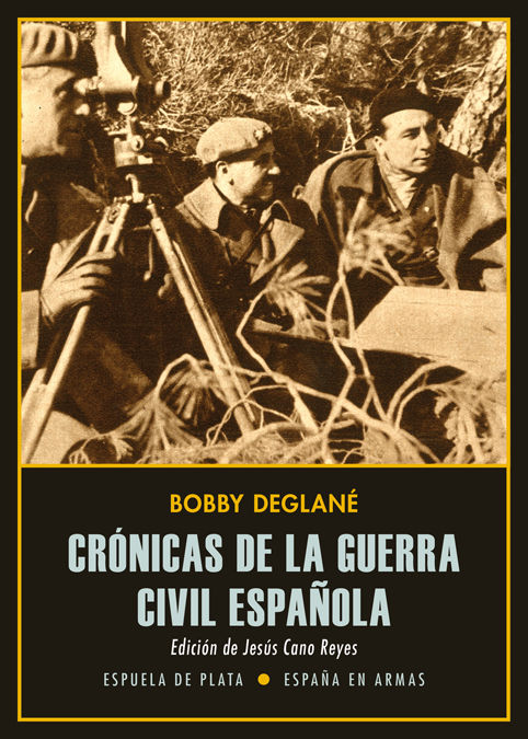 CRÓNICAS DE LA GUERRA CIVIL ESPAÑOLA. 