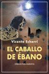 EL CABALLO DE ÉBANO. 