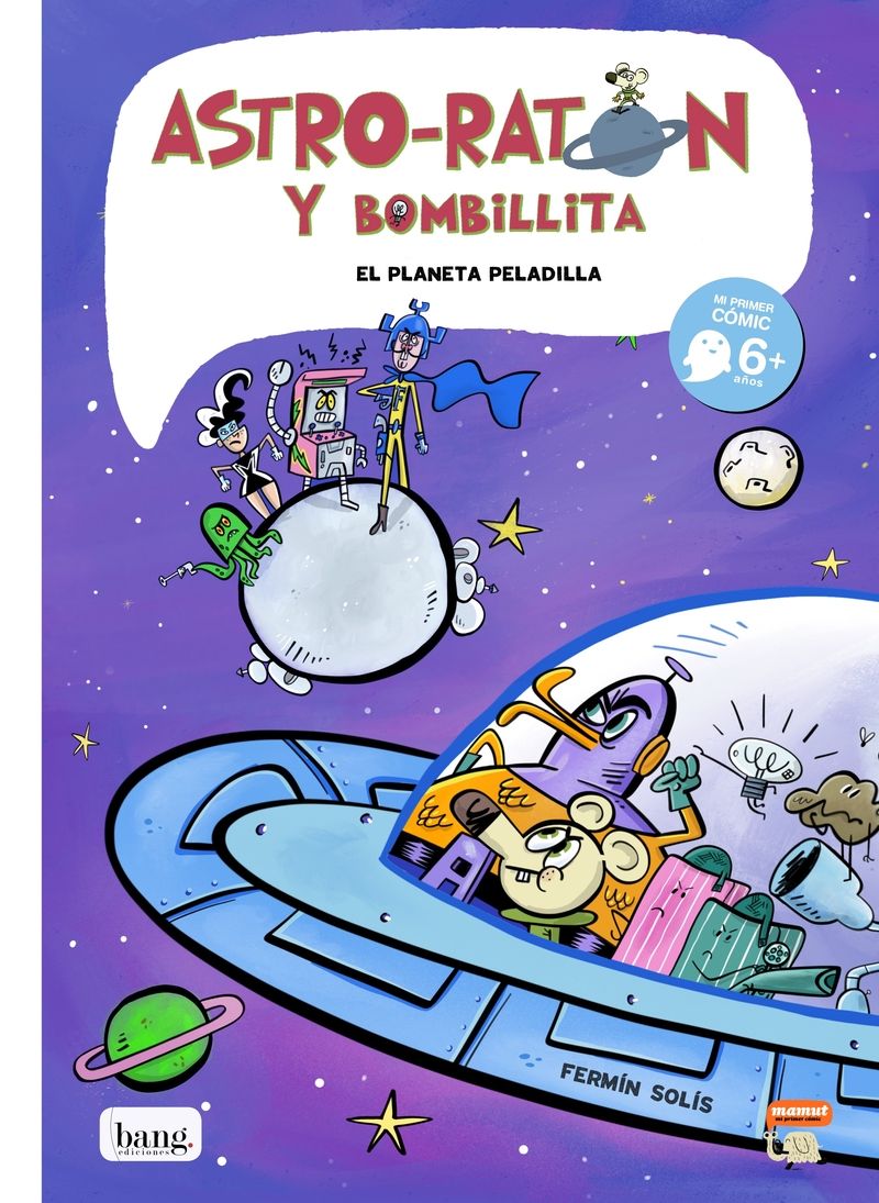 ASTRO-RATON Y BOMBILLITA 4. EL PLANETA PELADILLA