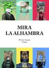 MIRA LA ALHAMBRA. 