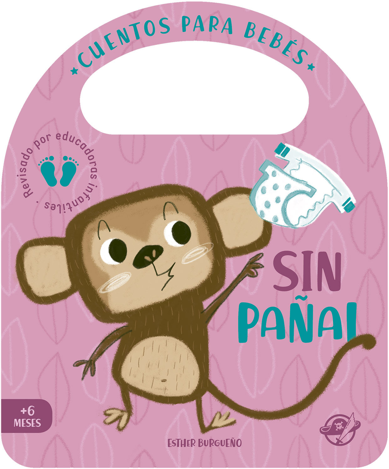 CUENTOS PARA BEBÉS - SIN PAÑAL. UN CUENTO DE CARTÓN PARA APRENDER A DEJAR EL PAÑAL, INTERACTIVO, CON UNA SOLAPA