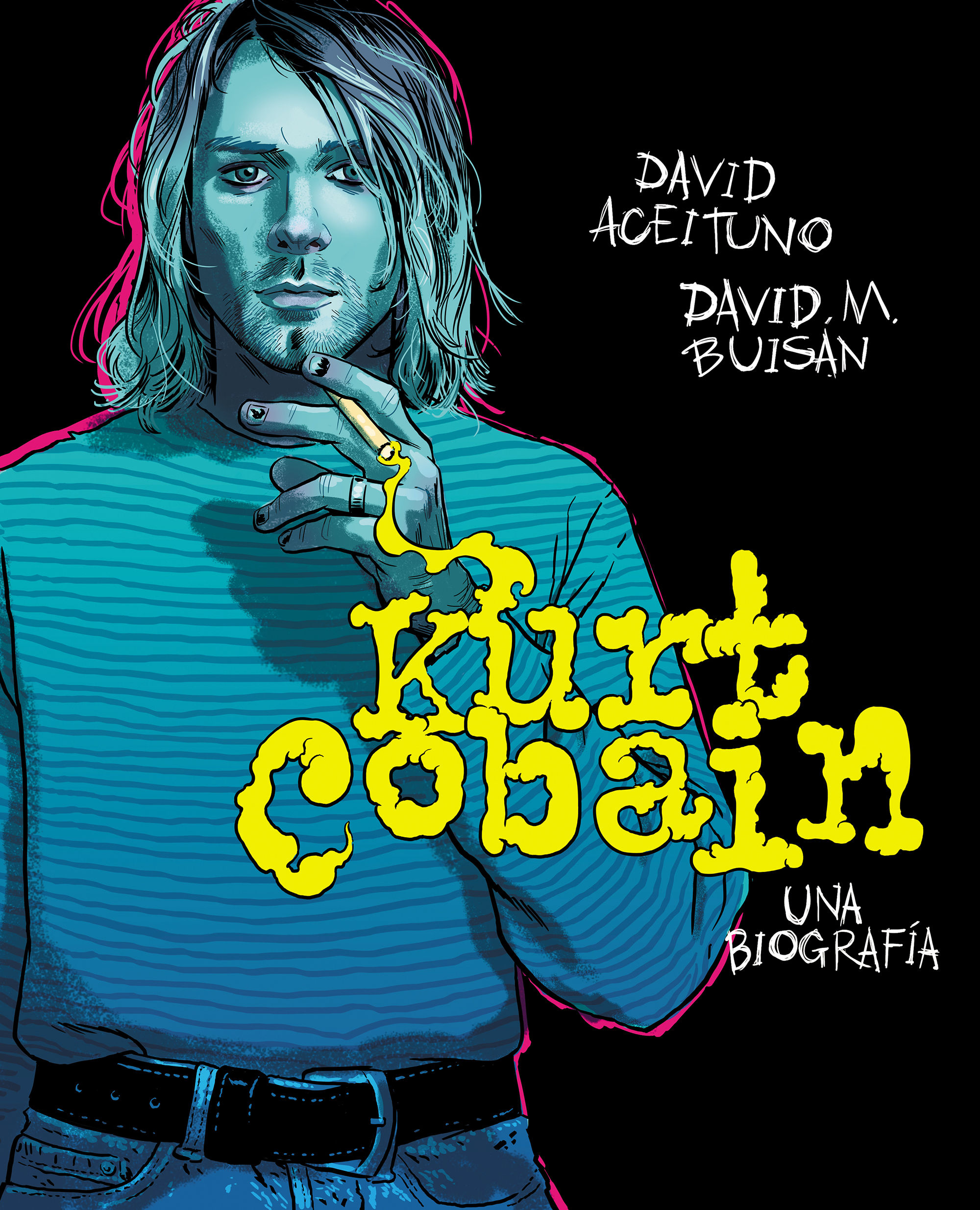 KURT COBAIN. UNA BIOGRAFÍA. 