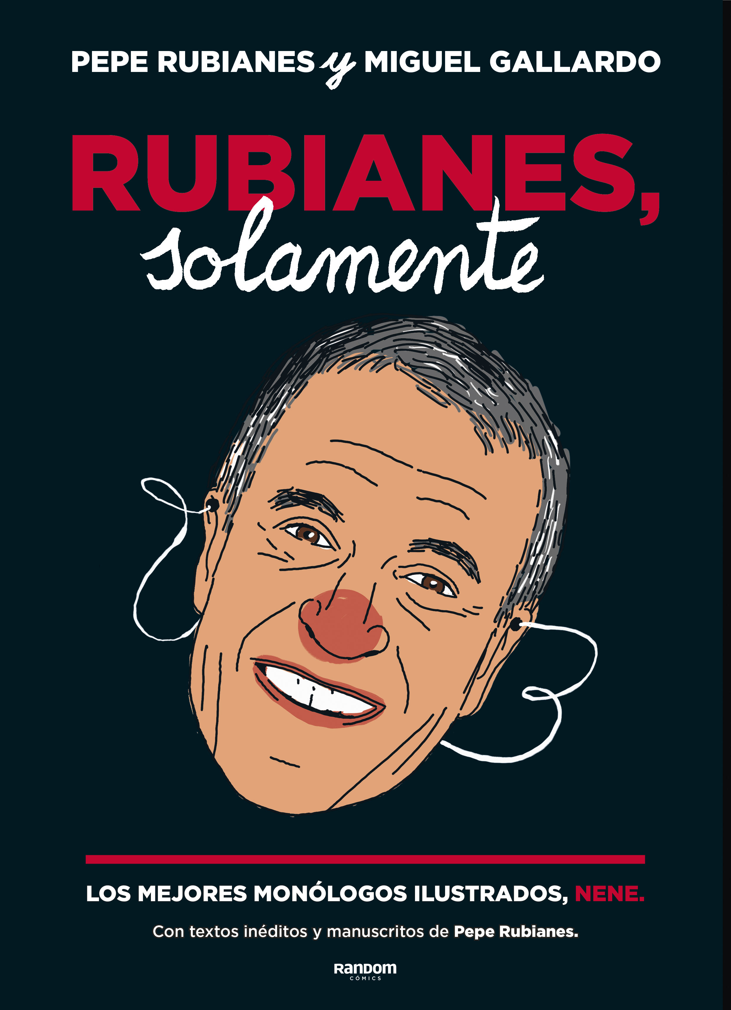 RUBIANES, SOLAMENTE. LOS MEJORES MONÓLOGOS ILUSTRADOS, NENE